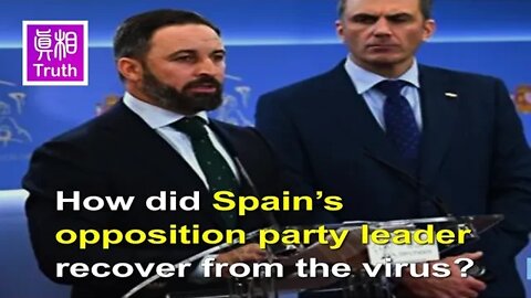 How did Spain’s Opposition Party Leader Recover from the Virus？