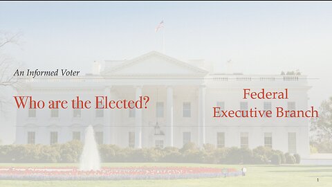 Who are the Elected? Federal Executive Branch - Skeet Arasmith