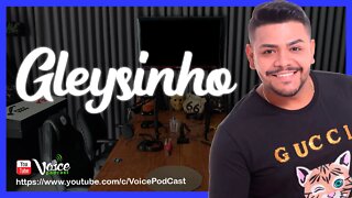 GLEYSINHO ( CANTOR RORAIMENSE ) - Voice PodCast #84