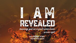 I AM REVEALED - Episode 8“Ha Melek Jehovah – The Lord the King” Revelation 19:11-16, Psalm 98:6