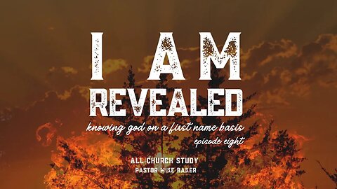 I AM REVEALED - Episode 8“Ha Melek Jehovah – The Lord the King” Revelation 19:11-16, Psalm 98:6