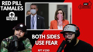 Chingo Bling RPT #250 - Both Sides Use Fear | Red Pill Tamales