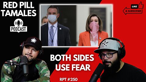 Chingo Bling RPT #250 - Both Sides Use Fear | Red Pill Tamales