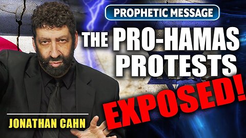 Prophetic: Jonathan Cahn Exposes the Dark & Shocking Secret Behind the Pro-Hamas Protests!