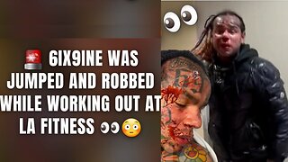 6IX9INE was JUMPED and ROBBED While Working Out at LA Fitness 👀😳