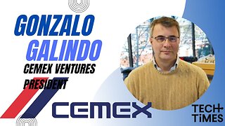 CEMEX Ventures President Gonzalo Galindo | Tech Times Exclusives #63