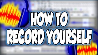 How To Record Yourself In Audacity