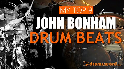 My Top 9 Essential "John Bonham" Drum Beats