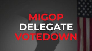 Weapons of Mass Deception: Delegate Vote Down