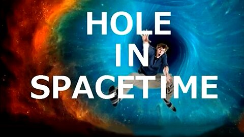 114.Appearance of "space-time hole"