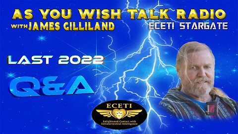 LAST 2022 Q&A ~ As You Wish Talk Radio ~