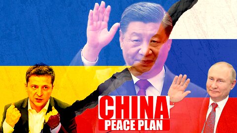 China's Bold Peace Plan: Ending Russia-Ukraine War!