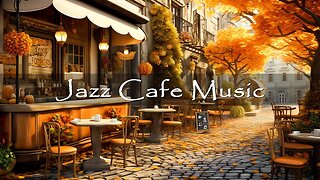 Autumn Coffee Shop Ambience 🍂☕ Relaxing Jazz Instrumental Music for Focus, Study | Jazz Instrumental