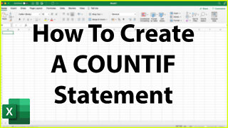 How To Create A COUNTIF Statement In Excel - Excel Tutorial