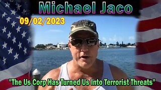 Michael Jaco Sep 2: The Us Corp Has Turned Us Into Terrorist Threats, Mrna Patent Makes You A Slave