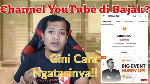 Cara Mengatasi Channel YouTube di Hack, Akun YouTube dibajak @YouTube Kreator Indonesia