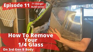 1971 Dodge Charger Build - Episode 11 How to remove your 1/4 glass