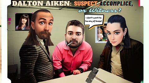 Dalton Aiken: Suspect, Accomplice, or Witness? #truecrime