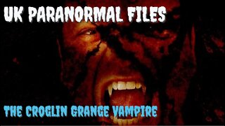 The Croglin Grange Vampire