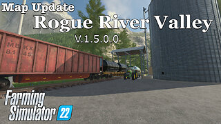 Map Update | Rogue River Valley | V.1.5.0.0 | Farming Simulator 22