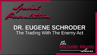 Special Presentation: Dr. Eugene Schroder, The Trading With The Enemy Act (1994)