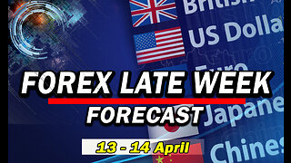 Forex LATE WEEK Analysis 13-14 April