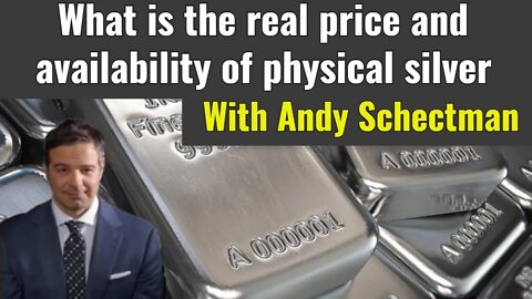 Andy Schectman: Silver price and availability update