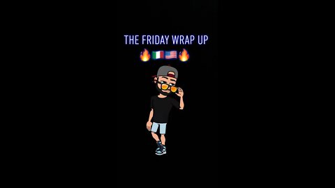 The Friday Wrap Up 6 25 21