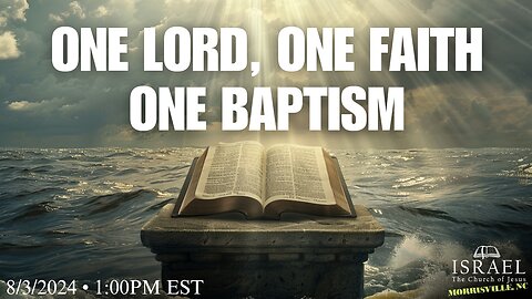 One Lord, One Faith, One Baptism