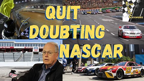 STOP DOUBTING NASCAR!