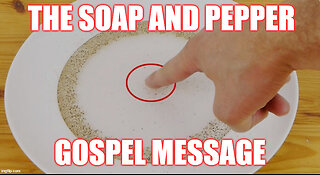 The Soap and Pepper Trick Illustrates the Work of Jesus on the Cross