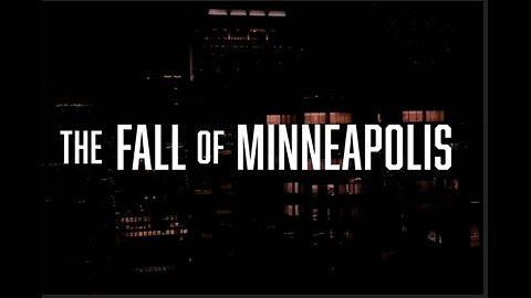 The Fall of Minneapolis