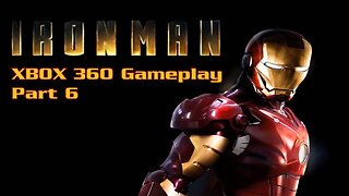 Iron Man (2008) XBOX 360 Gameplay Part 6