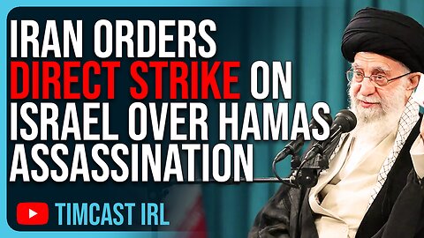 Iran Orders DIRECT STRIKE On Israel In Retaliation For Hamas Assassination In Tehran