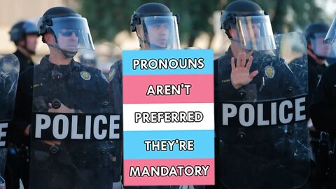 Remember those PREFERRED PRONOUNS? Well,,, They Are MANDATORY NOW! And YOU will BE PUNISHED