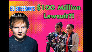 Ed Sheeran Gets Sued For $100 Million Dollars