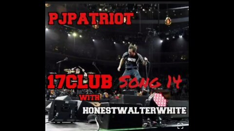 Club17 Song 14 with HonestWalterWhite