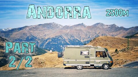 🇦🇩 Andorra, Altitude 2500m, Part 2/2 | ROAD TRIP EUROPE 2019