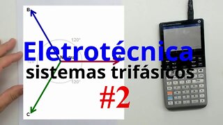 Fases RST - Representação matemática | ELETRICIDADE - Sistemas Trifásicos #02