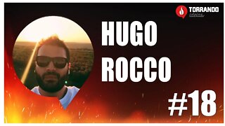 Hugo Rocco - Ep.18 | Torrando Ideias
