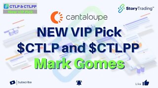 VIP Pick $CTLP and $CTLPP by Mark Gomes | StoryTrading