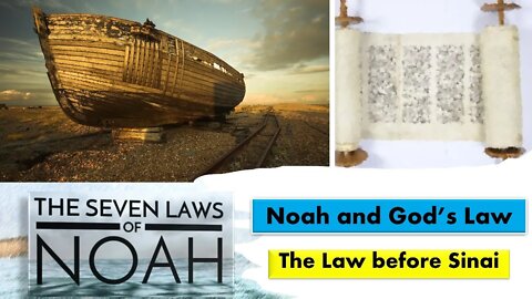 The 7 Laws of Noah. Conspiracy theories and the Law before Sinai.
