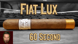 60 SECOND CIGAR REVIEW - Fiat Lux by Luciano - Should I Smoke This