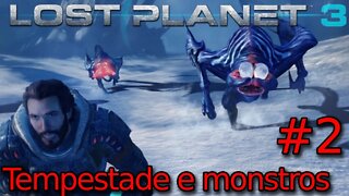 Lost Planet 3 - EP 2 - Tempestade Feia!