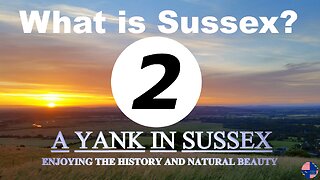 What is Sussex? (Part 2)