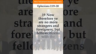 Ephesians 2:19–20 | 2023 New Testament Doctrinal Mastery #shorts