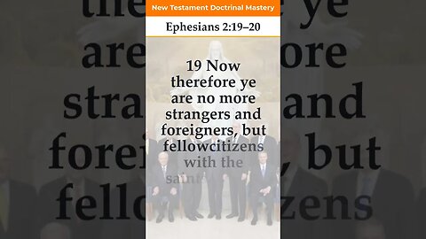 Ephesians 2:19–20 | 2023 New Testament Doctrinal Mastery #shorts