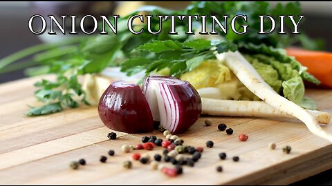 Onion Cutting DIY