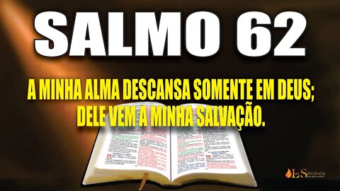 Livro dos Salmos da Bíblia: Salmo 62