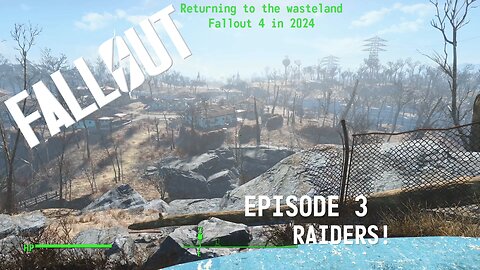 Returning to the Wasteland - Episode 3